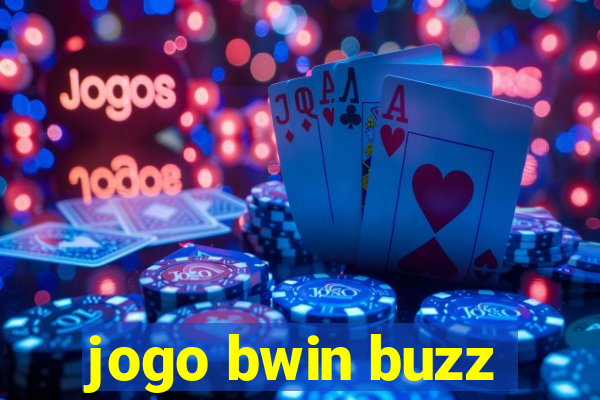 jogo bwin buzz